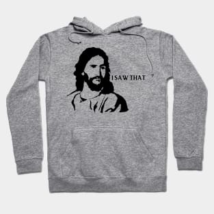 Jesus Saw It All Hoodie